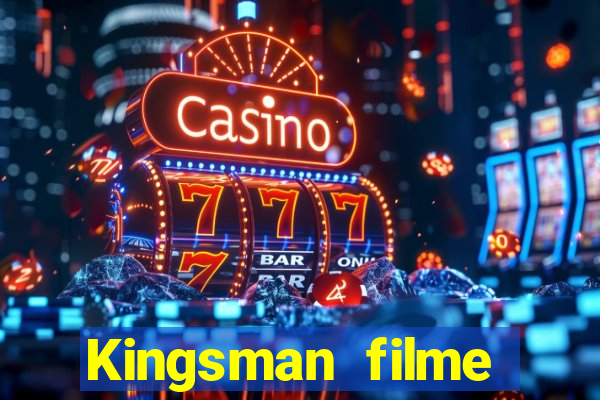 Kingsman filme completo dublado superflix